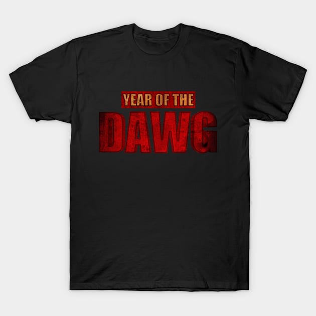 Year of the Dawg T-Shirt by Made by Popular Demand